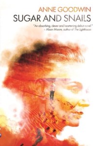 Sugar and Snails by Anne Goodwin (1)