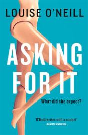 Asking For It by Louise O'Neill
