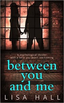 Between You and Me by Lisa Hall