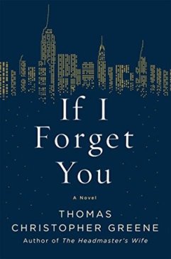 If I Forget You by Thomas Christopher Greene