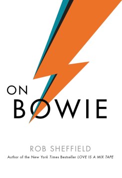 on-bowie-by-rob-sheffield