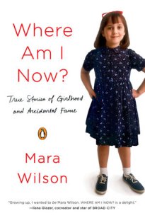 where-am-i-now-by-mara-wilson