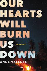 our hearts will burn us down