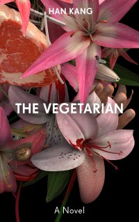 The Vegetarian by Han King