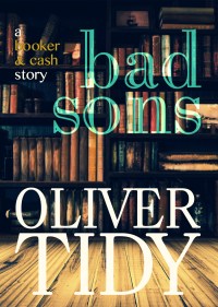 Bad Sons by Oliver Tidy