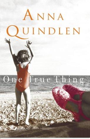 One True Thing by Anna Quindlen