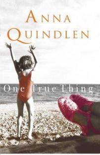 One True Thing by Anna Quindlen