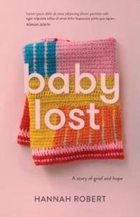 baby lost hannah robert