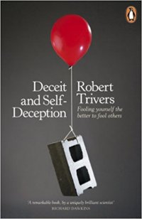 Deceit and Self-Deception by Robert Trivers