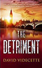 The Detriment by David Videcette