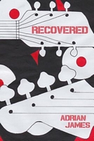 Recovered by Adrian James