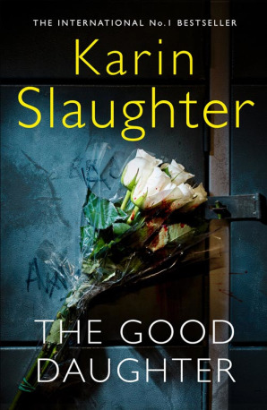 The Good Daughter by Karin Slaughter
