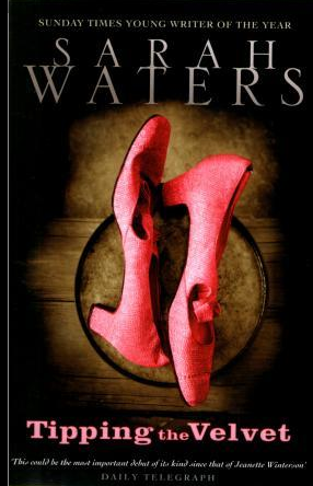 Tipping the Velvet by Sarah Waters