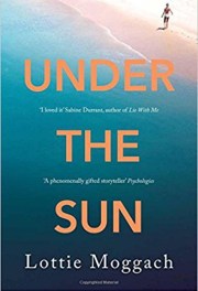 Under the Sun by Lottie Moggach