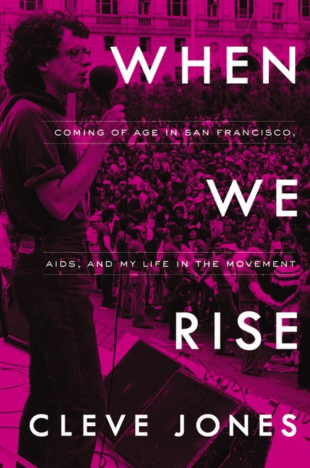 When We Rise by Cleve Jones