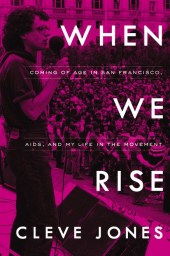 When We Rise by Cleve Jones